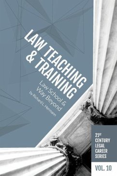 Law Teaching and Training: Law School and Way Beyond - Hermann, Richard L.