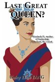 Last Great Queen?: Elizabeth II, mother of leadership seen from the crowd