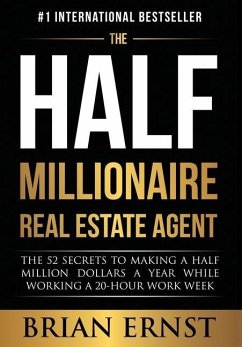 The Half Millionaire Real Estate Agent - Ernst, Brian