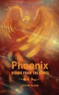 Phoenix Rising from the Ashes - Cloud, Justin