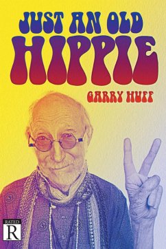 Just an Old Hippie - Huff, Garry