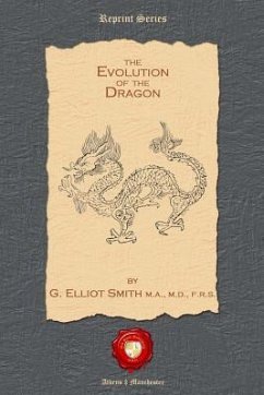 The Evolution of the Dragon - Smith Frs, G. Elliott
