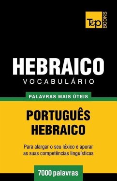 Vocabulário Português-Hebraico - 7000 palavras mais úteis - Taranov, Andrey