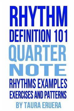 Rhythm Definition 101 Quarter Note Rhythms, Examples, Exercises and Patterns - Eruera, Taura