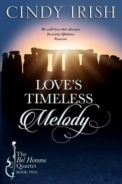 Love's Timeless Melody: The Bel Homme Quartet Book Two - Irish, Cindy