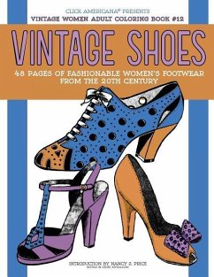 Vintage Shoes: Fashionable Women's Footwear from the 20th Century - Click Americana; Price, Nancy J.