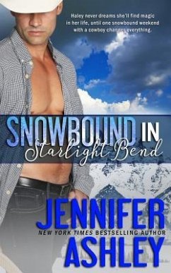 Snowbound in Starlight Bend: A Riding Hard Novella - Ashley, Jennifer