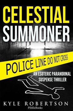 (Crime Thriller) Celestial Summoner: An Esoteric Paranormal Suspense Thriller - Robertson, Kyle