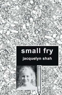 SMALL FRY - Shah, Jacquelyn