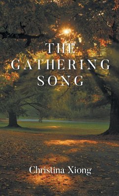 The Gathering Song - Xiong, Christina