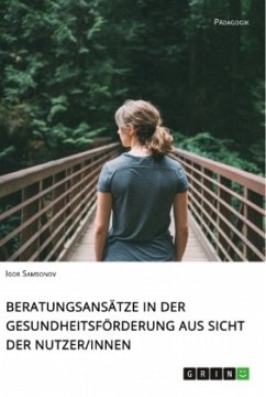 Beratungsansätze in der Gesundheitsförderung aus Sicht der Nutzerinnen