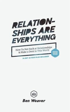 Relationships Are Everything - Weaver, Ben