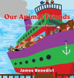 Our Animal Friends: Homeward Bound - Benedict, James