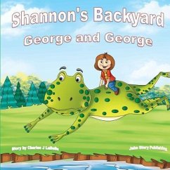 Shannon's Backyard George and George Book Four - Labelle, Charles J.