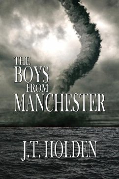 The Boys From Manchester - Holden, J. T.