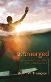 Submerged: Thirty days of dropping into the heart of God