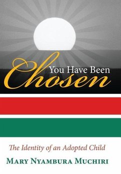 You Have Been Chosen - Muchiri, Mary Nyambura