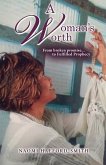 A Woman's Worth: From broken promise... to Fulfilled Prophecy