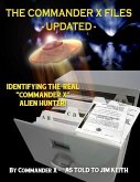 The Commander X Files - Updated: Identifying The Real &quote;Commander X&quote; - Alien Hunter