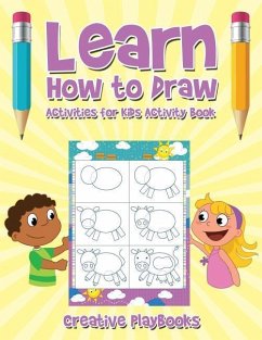 Learn How to Draw: Activities for Kids Activity Book - Playbooks, Creative