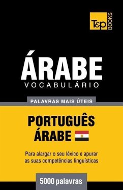 Vocabulário Português-Árabe Egípcio - 5000 palavras mais úteis - Taranov, Andrey