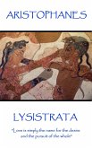 Aristophanes - Lysistrata: &quote;Love is simply the name for the desire and the pursuit of the whole&quote;