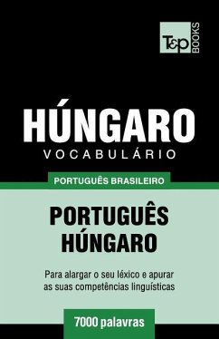 Vocabulário Português Brasileiro-Húngaro - 7000 palavras - Taranov, Andrey