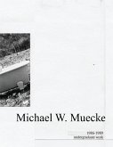 Michael W. Muecke Undergraduate Work: 1986-1989