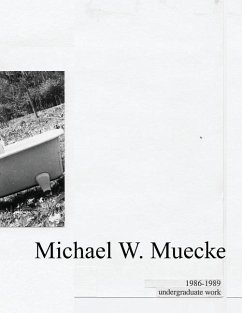 Michael W. Muecke Undergraduate Work: 1986-1989 - Muecke, Michael W.