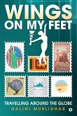 Wings on my Feet: Travelling around the Globe