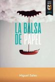 La balsa de papel: Crónicas del tardocastrismo