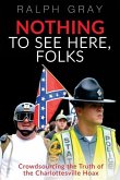 Nothing To See Here, Folks: Crowdsourcing the Truth of the Charlottesville Hoax