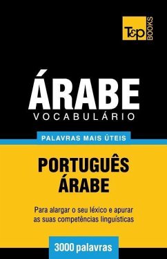 Vocabulário Português-Árabe - 3000 palavras mais úteis - Taranov, Andrey