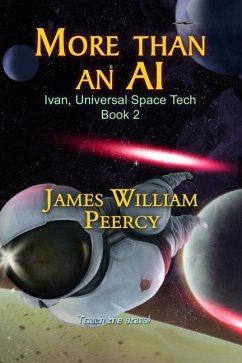 More than an AI: Ivan, Universal Space Tech - Peercy, James William