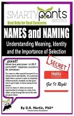 NAMES and NAMING: Understanding Meaning, identity and the Importance of Selection