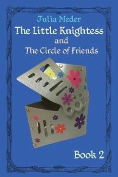 The Little Knightess and The Circle of Friends - Meder, Julia