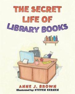 The Secret Life of Library Books - Brown, Anne J.