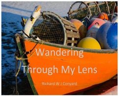 Wandering Through My Lens - Conyard, Richard W J