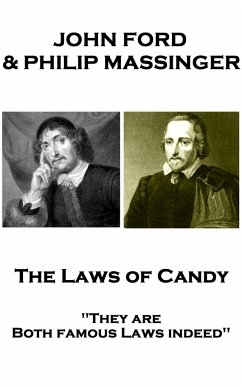John Ford & Philip Massinger - The Laws of Candy: 