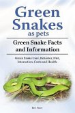 Green Snakes as pets. Green Snake Facts and Information. Green Snake Care, Behavior, Diet, Interaction, Costs and Health.