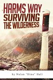 Harm's Way: Surviving The Wilderness