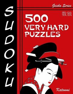 Sudoku 500 Very Hard Puzzles: Geisha Series Book - Katsumi