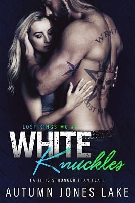 White Knuckles (Lost Kings MC #7) White Knuckles (Lost Kings MC #7)