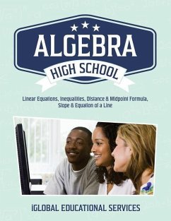 Algebra: High School Math Tutor Lesson Plans: Linear Equations, Inequalities, DIstance & Midpoint Formula, Slope & Equation of - Services, Iglobal Educational