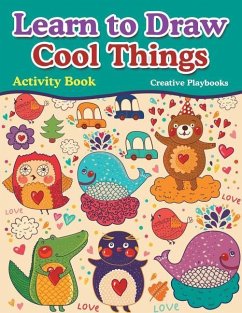 Learn to Draw Cool Things: Activity Book - Playbooks, Creative
