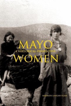 Mayo Women in 1821-1851: A Historical Perspective - Langan-Egan, Maureen