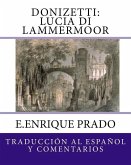 Donizetti: Lucia di Lammermoor: Traduccion al Espanol y Comentarios