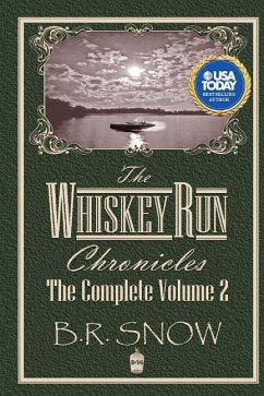 The Whiskey Run Chronicles - Volume 2 - Snow, B. R.