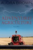 Adventures in Agriculture Volume One