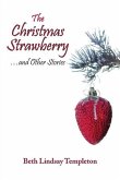 The Christmas Strawberry...and Other Stories